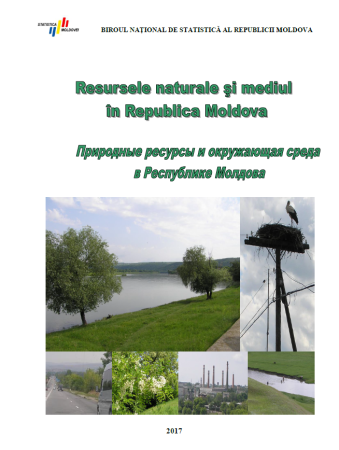 Размещен статистический сборник "Природные ресурсы и окружающая среда в Республике Молдова", выпуск 2017 г.